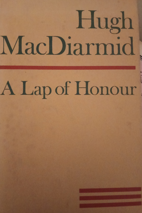 A Lap of Honour – Hugh MacDiarmid